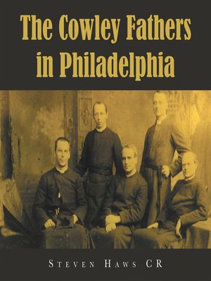 cover image of The Cowley Fathers in Philadelphia